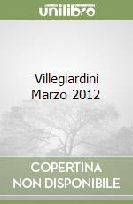 Villegiardini Marzo 2012 libro