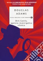 Dirk Gently, agenzia investigativa olistica libro