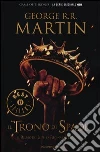 Il trono di spade. Libro secondo delle Cronache del ghiaccio e del fuoco. Vol. 2: Il regno dei lupi-La regina dei draghi libro