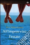 All'improvviso l'estate libro di Hilderbrand Elin