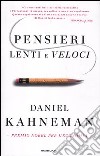 Pensieri lenti e veloci libro di Kahneman Daniel