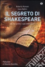 Il segreto di Shakespeare. Chi ha scritto i suoi capolavori? libro