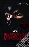 Io sono Diabolik. L'autobiografia libro