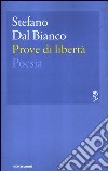 Prove di libertà libro di Dal Bianco Stefano