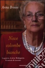 Nove colombe bianche libro