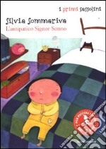 L'antipatico signor Sonno. Ediz. illustrata libro