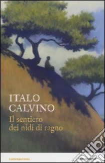 Il sentiero dei nidi di ragno, Italo Calvino, Mondadori
