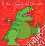 Il mondo segreto dei dinosauri libro