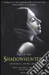 Citt delle anime perdute. Shadowhunters