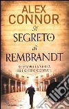 Il segreto di Rembrandt libro