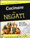 Cucinare per negati libro