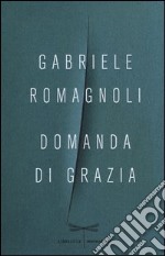 Domanda di grazia libro