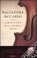 Il miracolo della musica. La mia storia libro