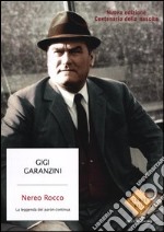 Nereo Rocco. La leggenda del paròn continua libro