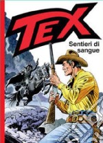 Tex. Sentieri di sangue libro