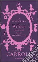 Le avventure di Alice nel paese delle meraviglie libro