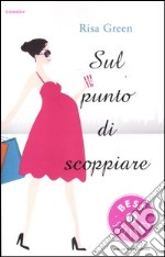 Sul punto di scoppiare libro