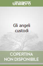 Gli angeli custodi libro