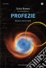 Profezie. Che cosa ci riserva il futuro libro