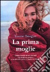 La prima moglie. Ediz. speciale libro