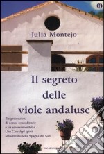 Il segreto delle viole andaluse. Ediz. speciale