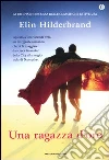Una ragazza d'oro. Ediz. speciale libro di Hilderbrand Elin