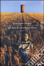 Alla fine di un'infanzia felice libro