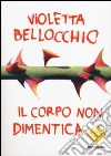 Il corpo non dimentica libro