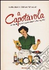 A capotavola. Storie di cuochi, gastronomi e buongustai libro