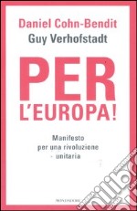 Per l'Europa! Manifesto per una rivoluzione unitaria