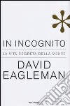 In incognito. La vita segreta della mente libro