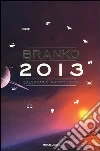 Calendario astrologico 2013. Guida giornaliera segno per segno libro