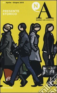Nuovi argomenti. Vol. 62: Presente storico libro