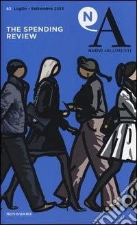 Nuovi argomenti. Vol. 63: The spending review libro