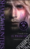 Le origini. Il principe. Shadowhunters libro