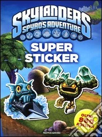 Skylanders. Spyro's adventure. Super sticker. Con adesivi libro