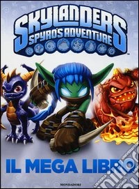 Skylanders. Spyro's adventure. Il mega libro libro