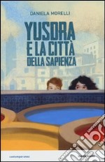 Yusdra e la città della sapienza libro