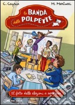 Il fatto delle elezioni a sorpresa. La banda delle polpette. Vol. 5 libro