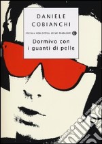 Dormivo con i guanti di pelle libro