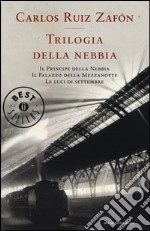 Trilogia della nebbia: Il principe della nebbia-Il palazzo della mezzanotte-Le luci di settembre libro