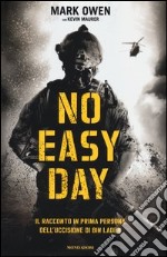 No easy day. Il racconto in prima persona dell'uccisione di Bin Laden libro