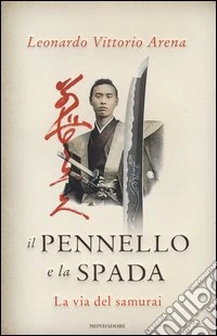 Il pennello e la spada. La via del samurai