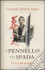 Il pennello e la spada. La via del samurai libro