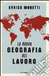 La nuova geografia del lavoro libro