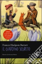 Il giardino segreto. Ediz. illustrata libro