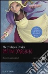 I pattini d'argento libro di Dodge Mary Mapes