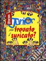 Hai trovato il suricato? Focus junior libro