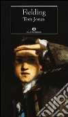 Tom Jones - Henry Fielding - Libro Feltrinelli 2021, Universale economica.  I classici