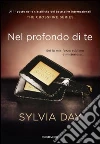 Nel profondo di te. The crossfire series. Vol. 3 libro